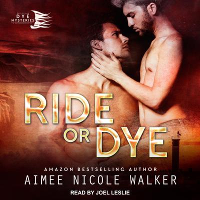 Ride or Dye Audiobook, by Aimee Nicole Walker