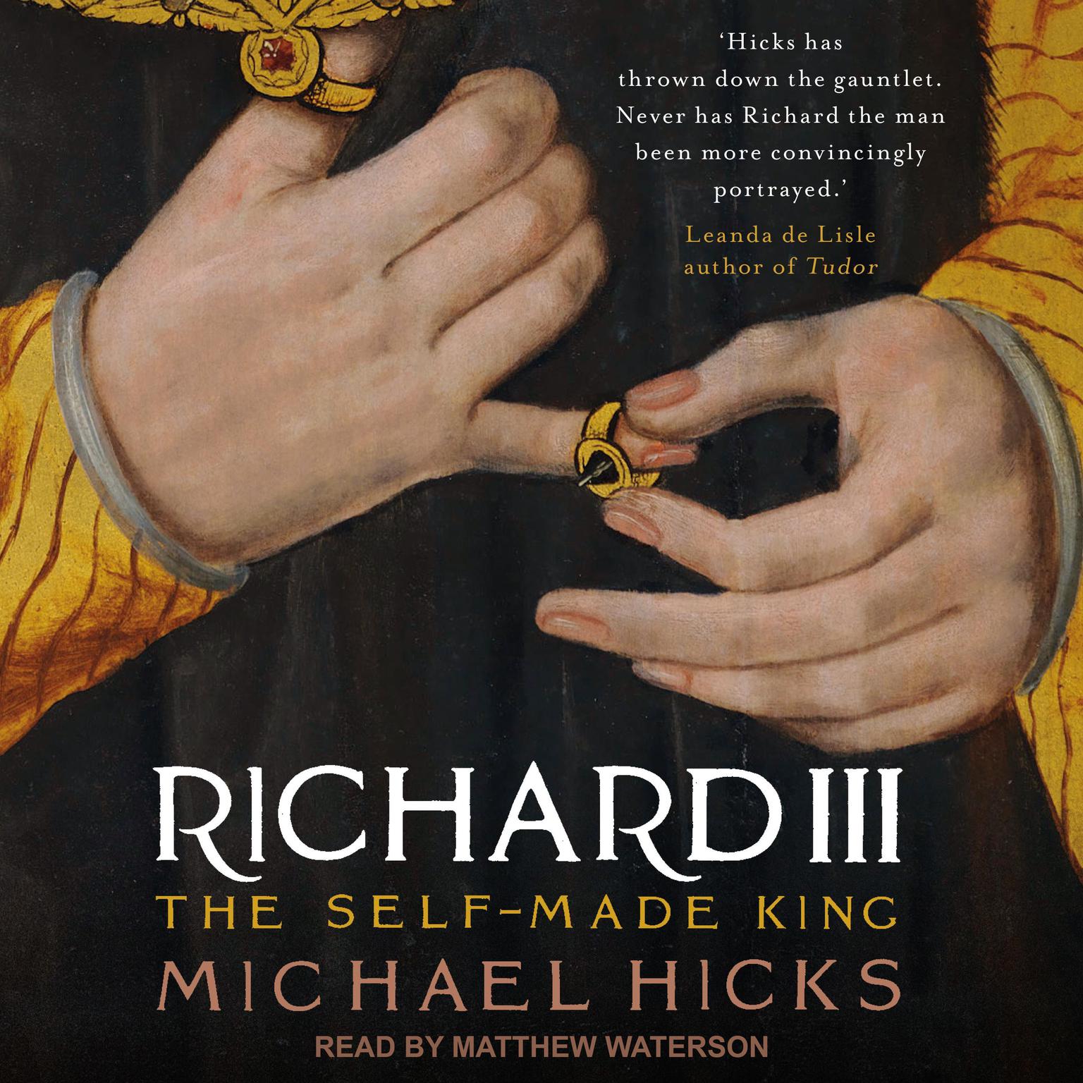 Richard III: The Self-Made King Audiobook, by Michael Hicks