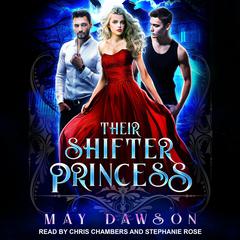 Their Shifter Princess Audiobook, by 