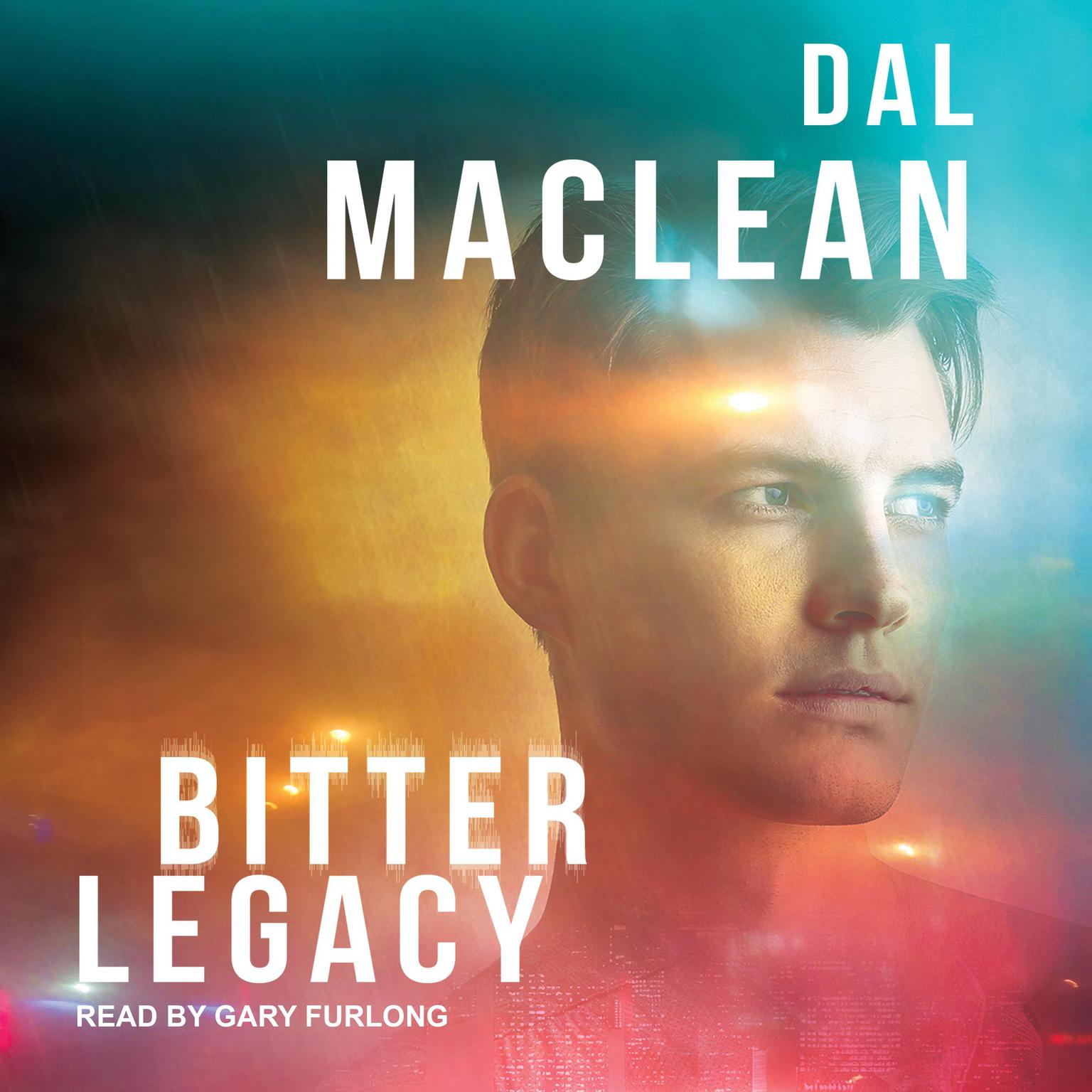 Bitter Legacy Audiobook, by Dal MacLean