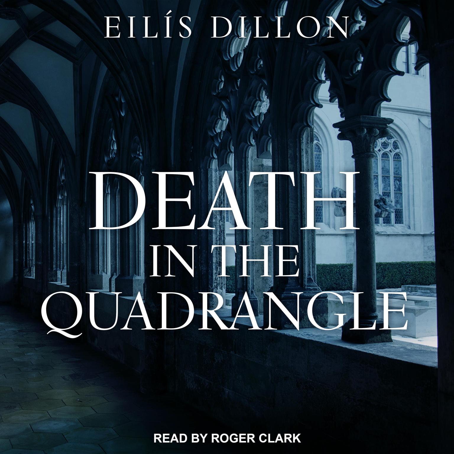 Death in the Quadrangle Audiobook, by Eilis Dillon