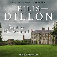 Sent to His Account Audiobook, by Eilis Dillon