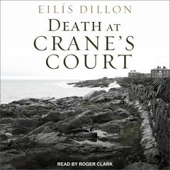Death At Crane’s Court Audiobook, by Eilis Dillon
