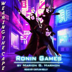 Ronin Games Audiobook, by Marion G. Harmon