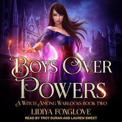 Boys Over Powers Audiobook, by Lidiya Foxglove