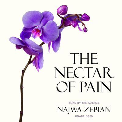The Nectar of Pain Audiobook, by Najwa Zebian