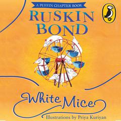 White Mice Audiobook, by Ruskin Bond