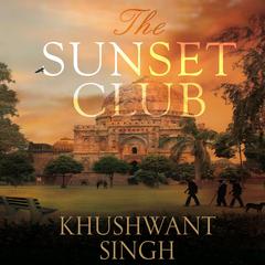 The Sunset Club Audiobook, by Khushwant Singh