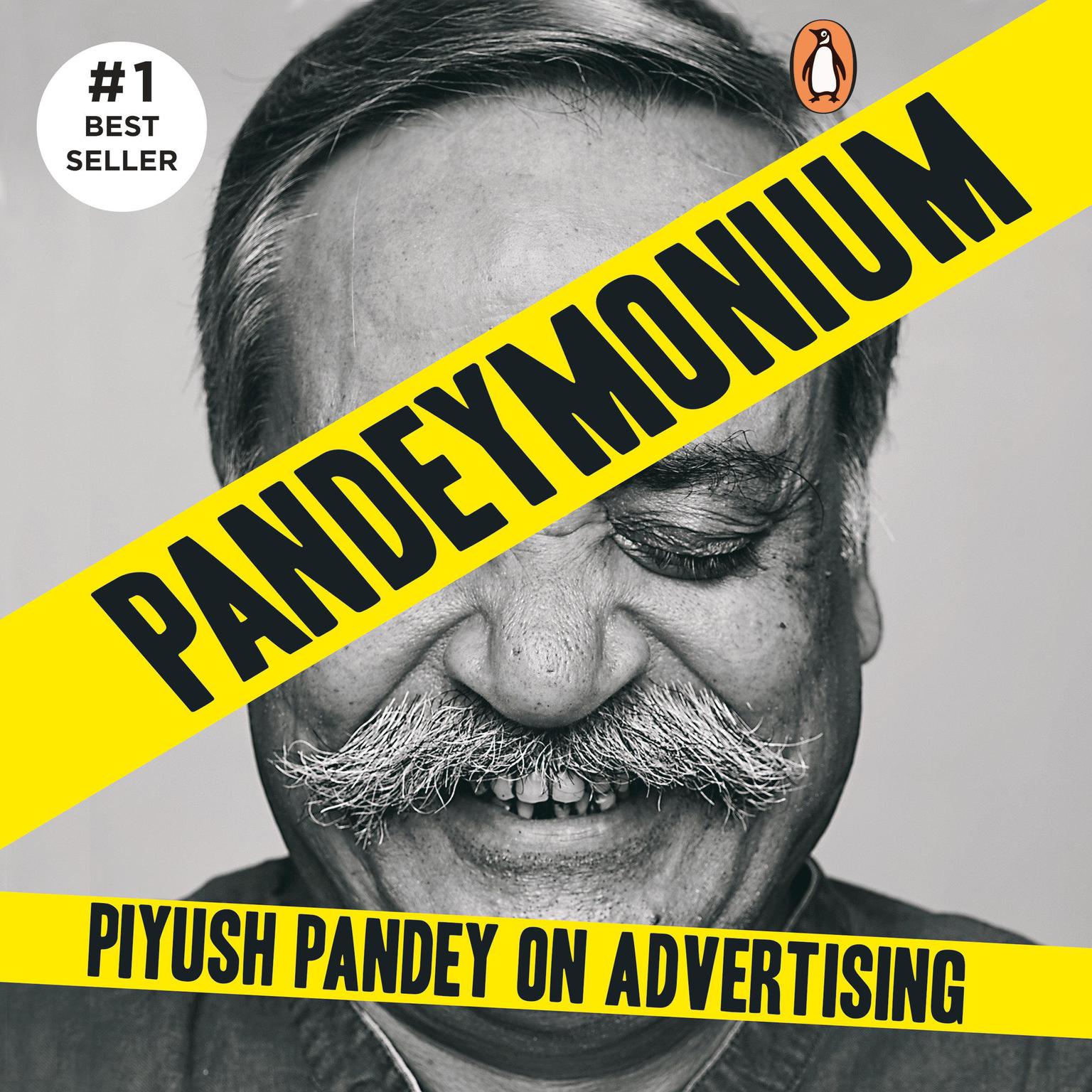 Pandeymonium: Piyush Pandey On Advertising Audiobook, by Piyush Pandey