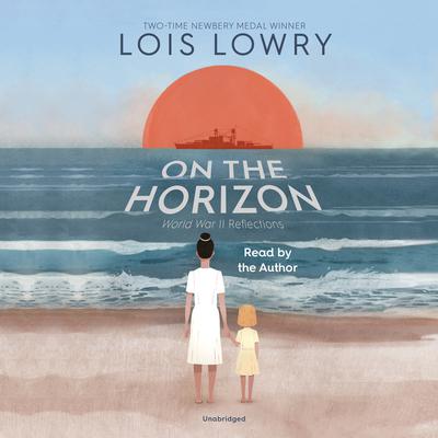 On the Horizon Audiobook, by Lois Lowry