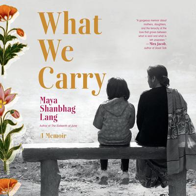 What We Carry: A Memoir Audiobook, by 
