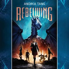 Rebelwing Audiobook, by Andrea Tang