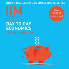 IIMA: Day To Day Economics Audiobook, by Satish Deodhar