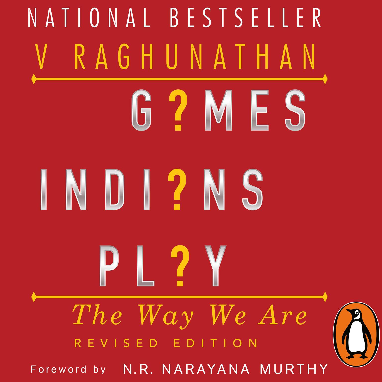 Games Indians Play: Why We are the Way We Are Audiobook, by V Raghunathan