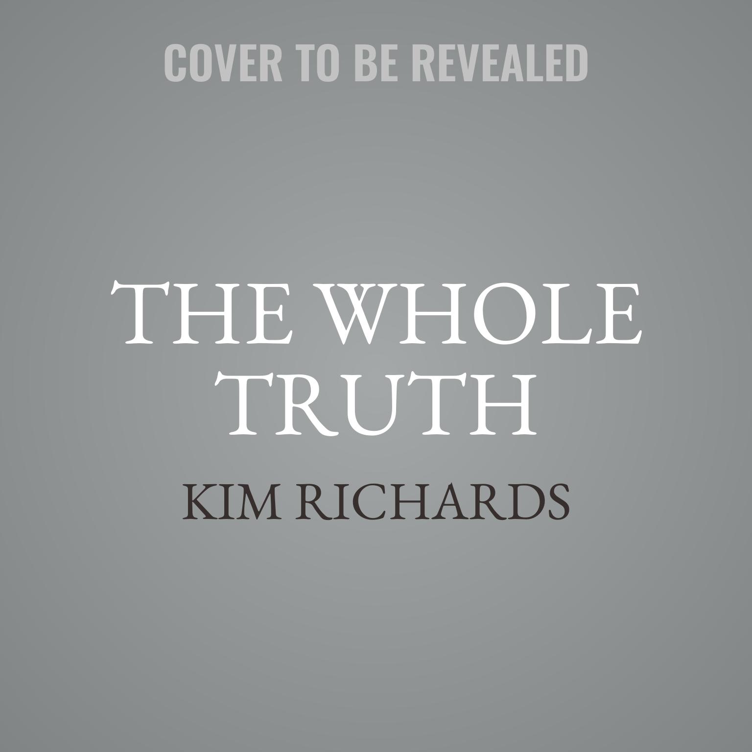 The Whole Truth: The Reality of It All Audiobook, by Kim Richards