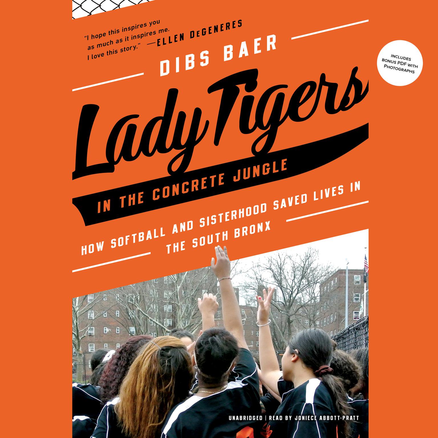 Lady Tigers in the Concrete Jungle: How Softball and Sisterhood Saved Lives in the South Bronx Audiobook, by Dibs Baer