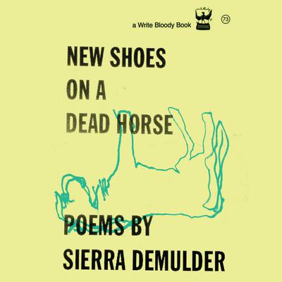 New Shoes on a Dead Horse Audiobook, by Sierra DeMulder