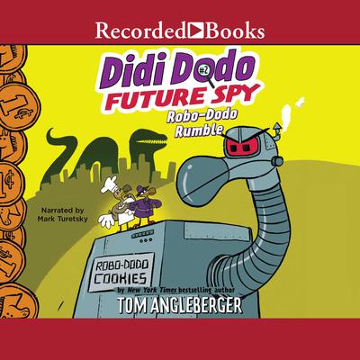 Didi Dodo, Future Spy: Robo-Dodo Rumble Audiobook, by Tom Angleberger