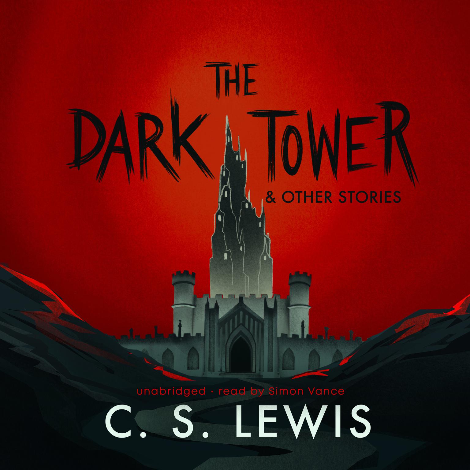 The Dark Tower, and Other Stories Audiobook, by C. S. Lewis