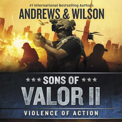 Sons of Valor II: Violence of Action Audiobook, by 