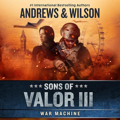 Sons of Valor III: War Machine Audiobook, by Brian Andrews
