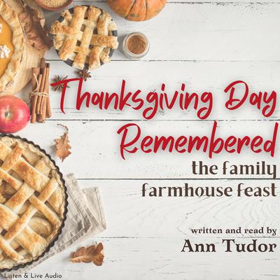 Thanksgiving Day Remembered Audiobook, by Ann Tudor