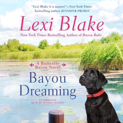 Bayou Dreaming Audiobook, by Lexi Blake