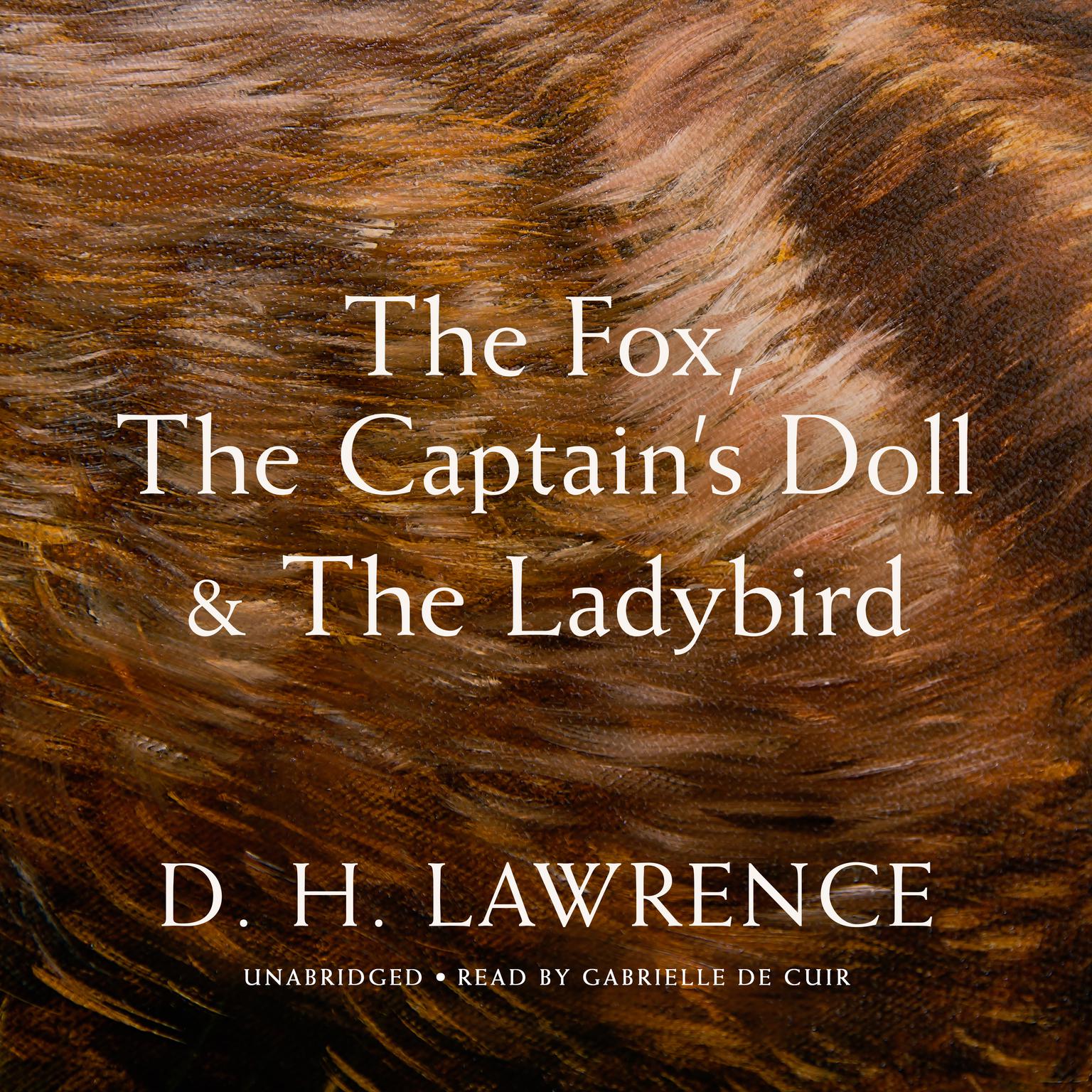 The Fox, The Captain’s Doll & The Ladybird Audiobook, by D. H. Lawrence