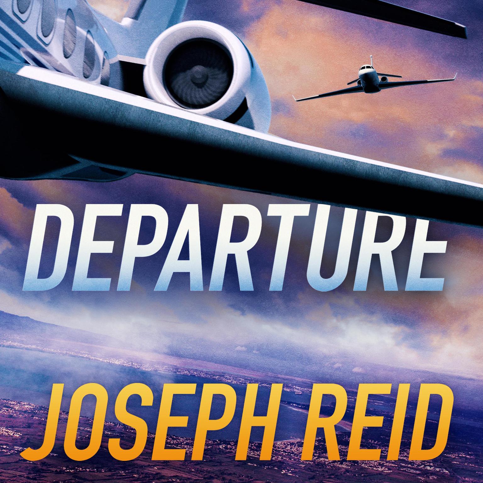 Departure Audiobook, by Joseph Reid