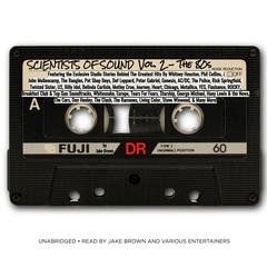 Scientists of Sound, Vol. 2: The 80s! Audiobook, by Jake Brown
