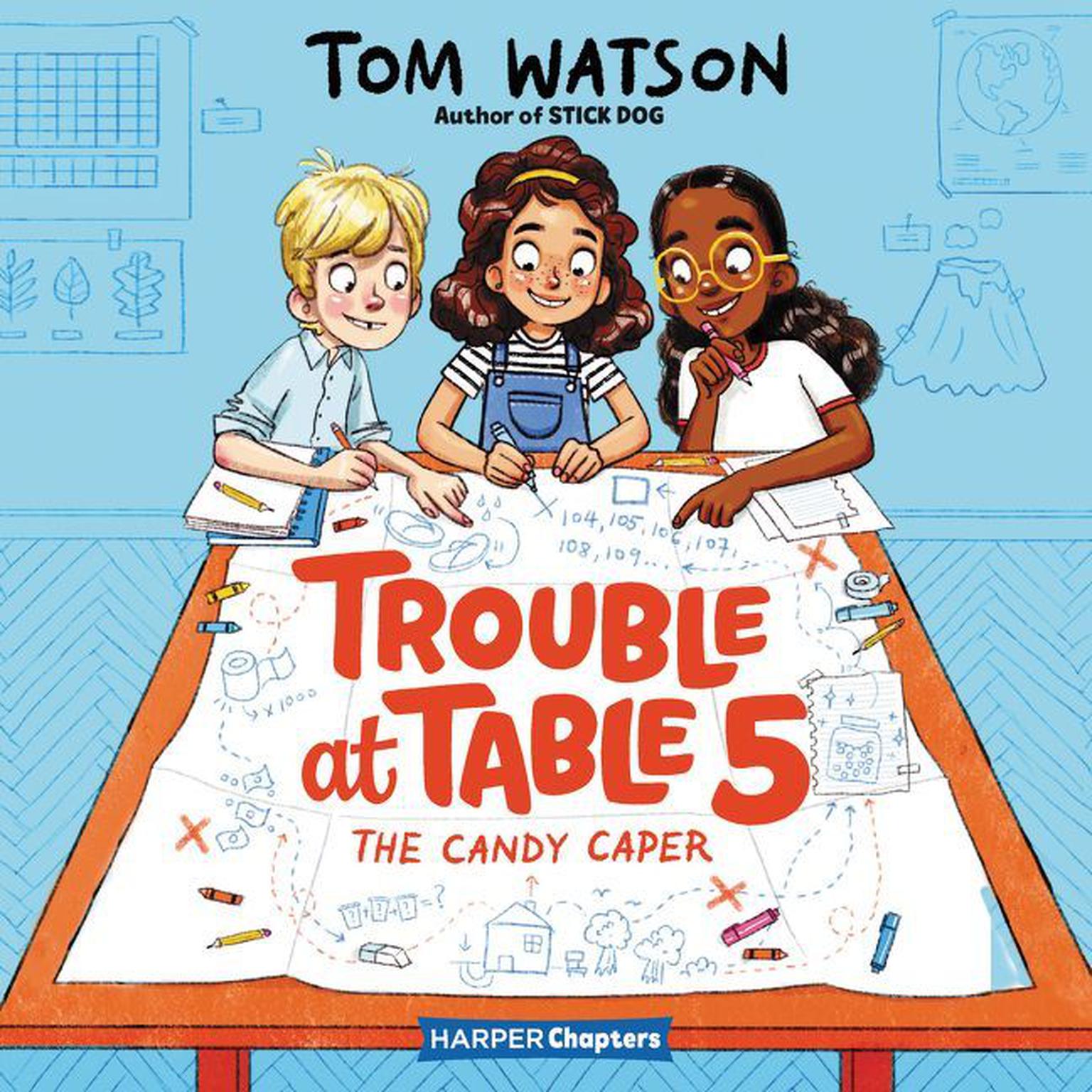 Trouble at Table 5 #1: The Candy Caper: The Candy Caper Audiobook, by Tom Watson