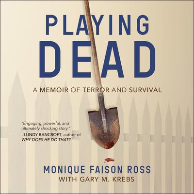 Playing Dead: A Memoir of Terror and Survival Audiobook, by Monique Faison Ross