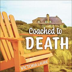 Coached to Death Audiobook, by Victoria Laurie