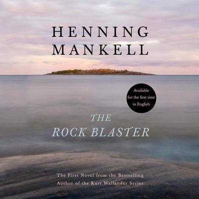 The Rock Blaster Audiobook, by Henning Mankell
