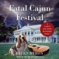 Fatal Cajun Festival Audiobook, by Ellen Byron