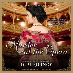 Murder at the Opera Audiobook, by D.M. Quincy