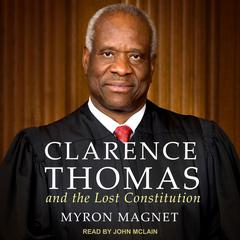Clarence Thomas and the Lost Constitution Audiobook, by 