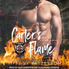 Carter’s Flame: A Rescue 4 Novel Audiobook, by Tiffany Patterson