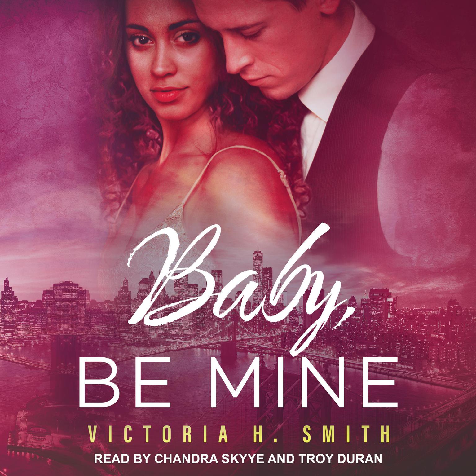 Baby, Be Mine: New York City Audiobook, by Victoria H. Smith