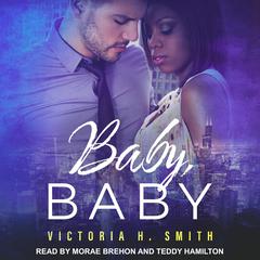 Baby, Baby: Chicago Audiobook, by Victoria H. Smith