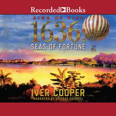 1636: Seas of Fortune Audiobook, by Iver P. Cooper