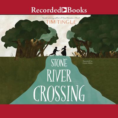 Stone River Crossing Audiobook, by Tim Tingle