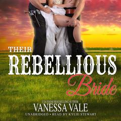 Their Rebellious Bride Audiobook, by 