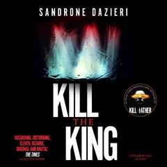 Kill the King Audiobook, by Sandrone Dazieri