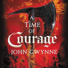 A Time of Courage Audiobook, by John Gwynne