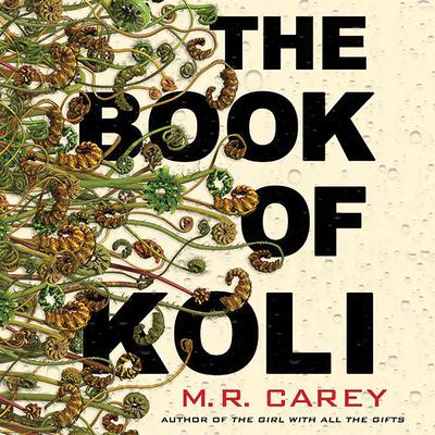 The Book of Koli Audiobook, by M. R. Carey