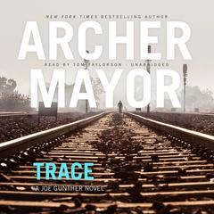 Trace: A Joe Gunther Novel Audiobook, by 