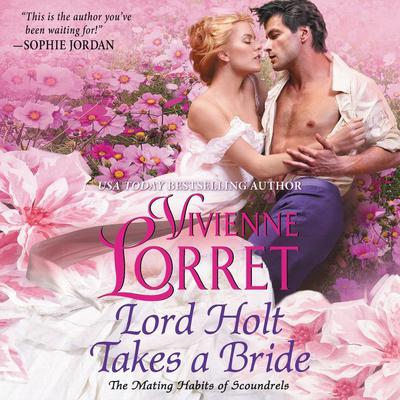 Lord Holt Takes a Bride Audiobook, by Vivienne Lorret