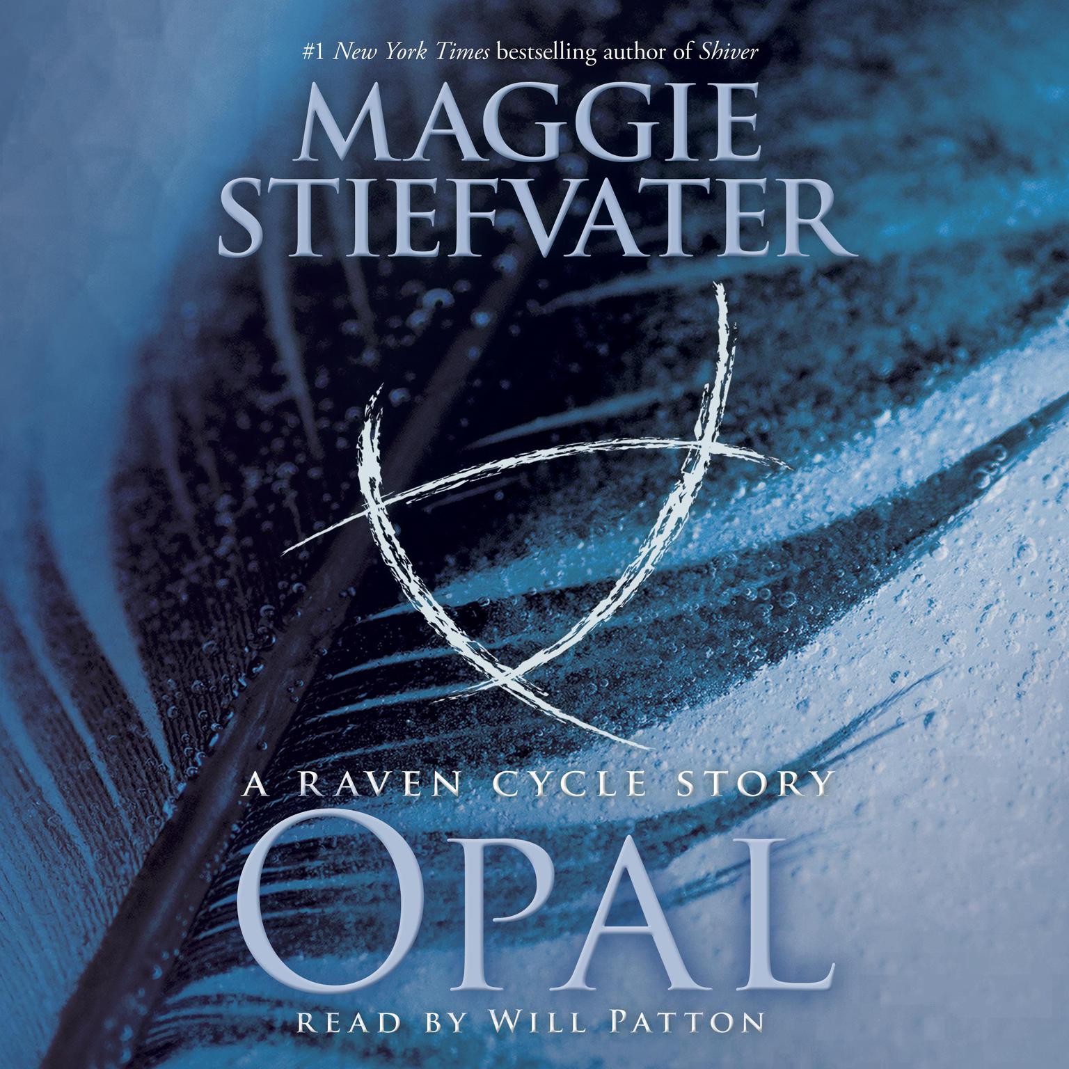 Opal (a Raven Cycle Story): A Raven Cycle Story Audiobook, by Maggie Stiefvater
