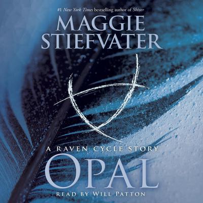 Opal: A Raven Cycle Story: A Raven Cycle Story Audiobook, by Maggie Stiefvater
